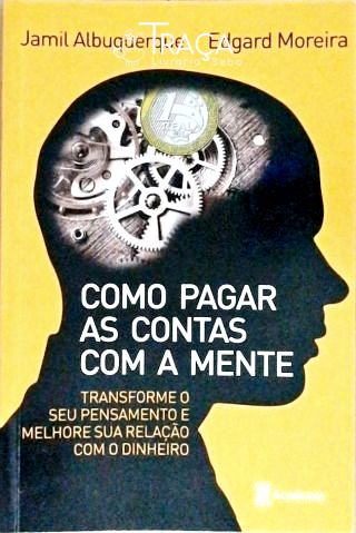 Como Pagar as Contas com a Mente