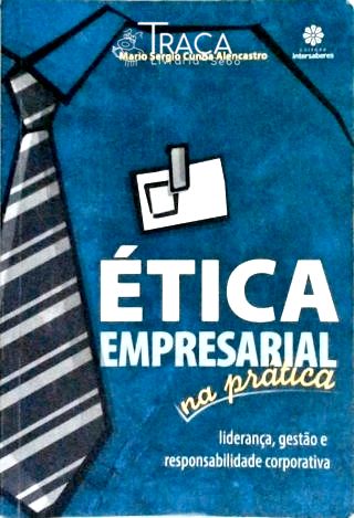 Ética Empresarial Na Prática