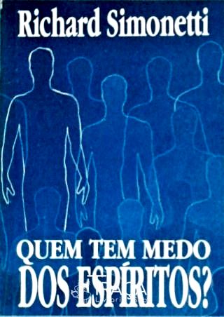 Quem Tem Medo dos Espiritos?