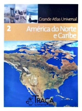 Grande Atlas Universal 2 - América do Norte e Caribe