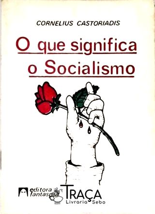 O Que Significa o Socialismo