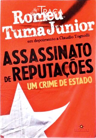 Assassinato de Reputações - Um Crime de Estado
