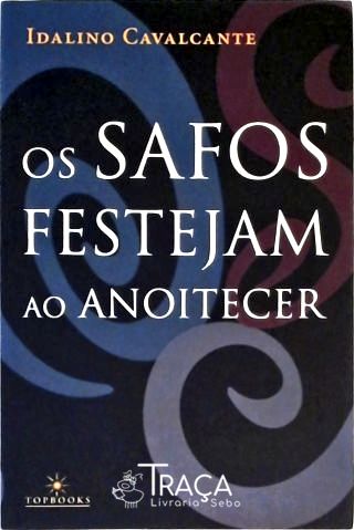 Os Safos Festejam Ao Anoitecer