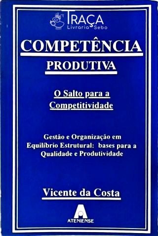 Competência Produtiva - o Salto para a Competitividade
