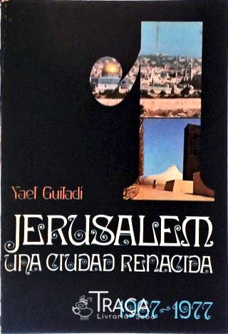 Jerusalem - una Ciudad Renacida