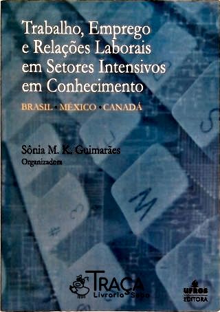 Trabalho, Emprego e Relações Laborais em Setores Intensivos em Conhecimento