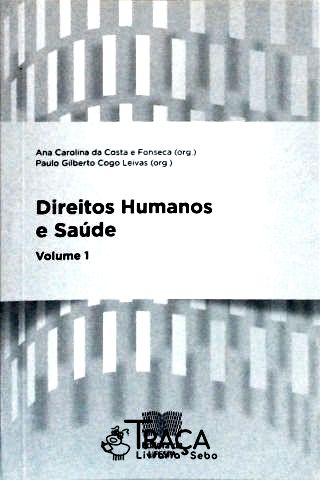 Direitos Humanos E Saúde - Volume 1