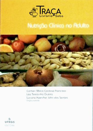 Nutrição Clínica No Adulto