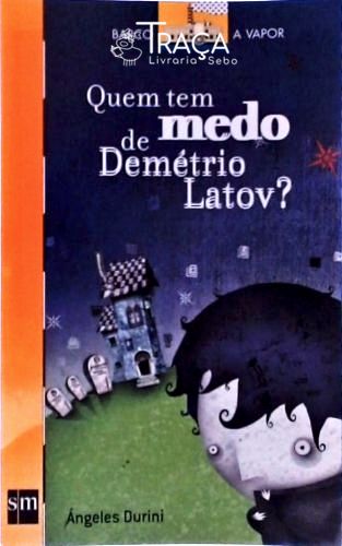 Quem Tem Medo de Demétrio Latov?