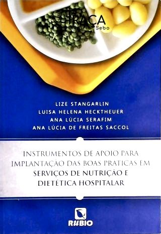 Instrumentos de Apoio para Implantação das Boas Práticas em Serviços de Nutrição e Dietética Hospita