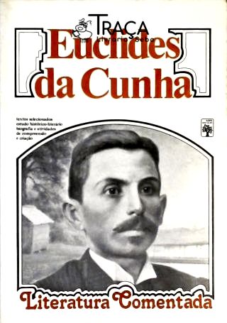 Euclides da Cunha - Literatura Comentada