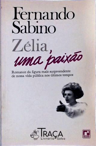 Zélia Uma Paixão