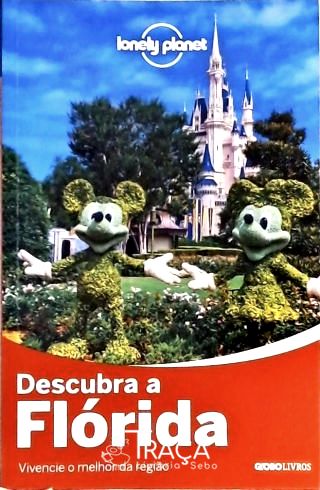 Lonely Planet - Descubra a Flórida