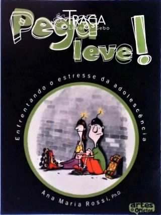 Pega Leve! Enfrentando o Estresse da Adolescência