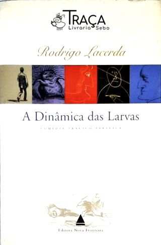 A Dinâmica das Larvas