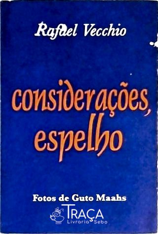 Considerações, Espelho