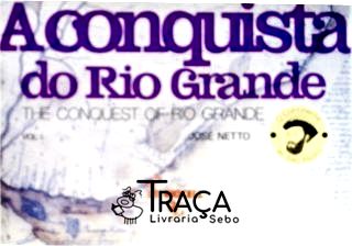 A Conquista do Rio Grande do Sul - Vol. 1