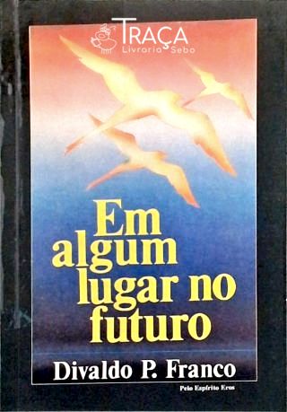 Em Algum Lugar No Futuro