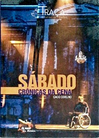 Sábado - Crônicas da Cena