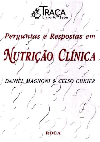 Perguntas e Respostas em Nutrição Clínica