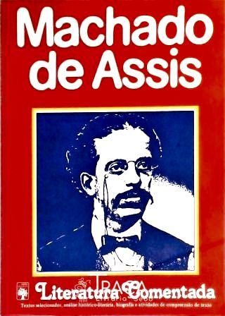 Machado de Assis - Literatura Comentada