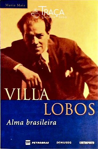 Villa-lobos - Alma Brasileira
