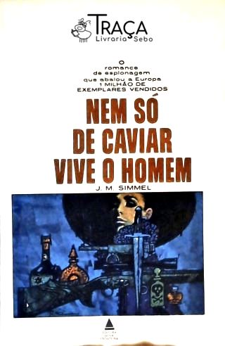 Nem Só de Caviar Vive o Homem