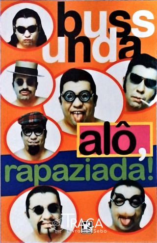 Alô, Rapaziada!