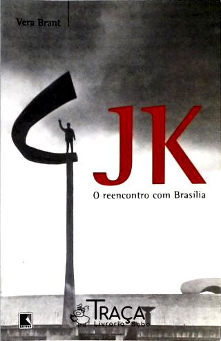 JK - O Reencontro Com Brasília