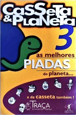 As Melhores Piadas do Planeta... e da Casseta Também Vol 3