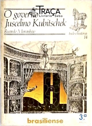 O Governo Juscelino Kubitschek