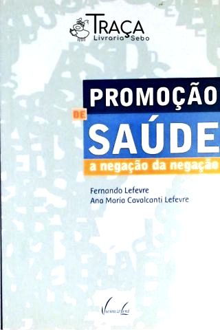 Promoção de Saúde - a Negação da Negação