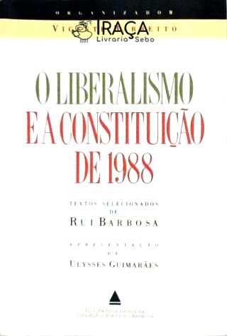 O Liberalismo e a Constituição de 1988