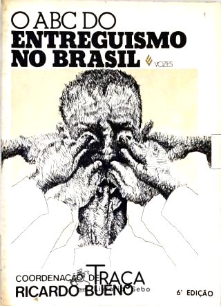 O Abc do Entreguismo No Brasil