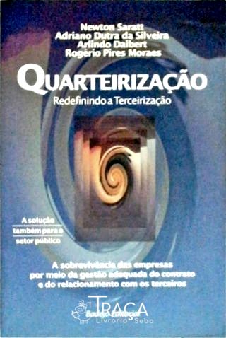 Quarteirização - Redefinindo a Terceirização