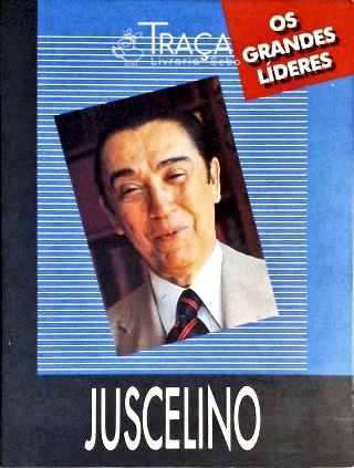 Os Grandes Líderes - Juscelino
