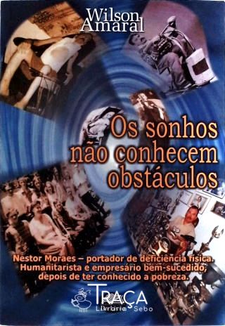 Os Sonhos Não Conhecem Obstáculos