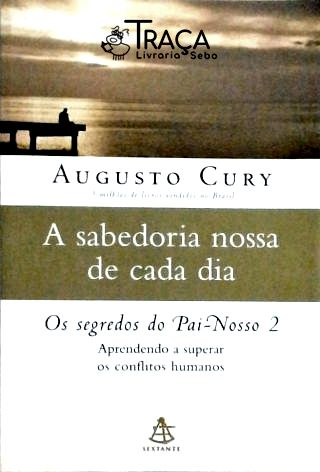 A Sabedoria Nossa de Cada Dia