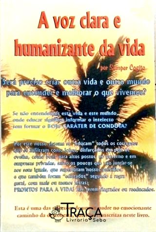 A Voz Clara e Humanizante da Vida