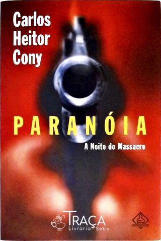 Paranóia - A Noite Do Massacre