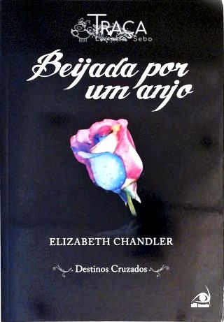 Beijada por Um Anjo - Destinos Cruzados
