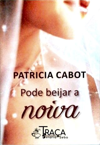 Pode Beijar A Noiva
