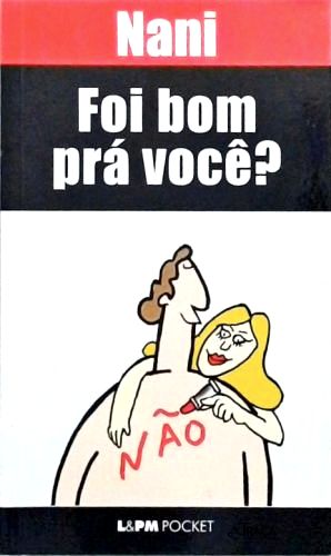 Foi Bom Prá Você?