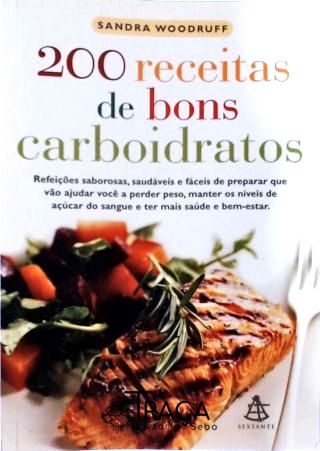 200 Receitas de Bons Carboidratos