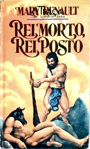 Rei Morto, Rei Posto