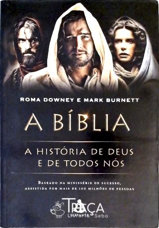 A Bíblia - a História de Deus e de Todos Nós