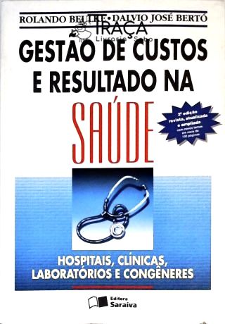 Gestão de Custos e Resultado Na Saúde