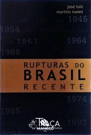 Rupturas do Brasil Recente