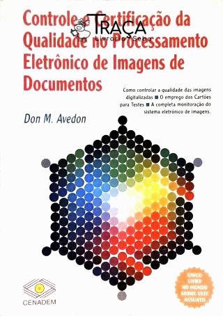 Controle e Certificação da Qualidade No Processamento Eletrônico de Imagens de Documentos