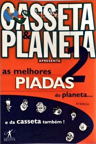 Casseta e Planeta Apresenta as Melhores Piadas do Planeta e da Casseta 2